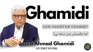 Program Ghamidi  Can Pakistan Change  کیا پاکستان بدل سکتا ہے؟  Javed Ahmad Ghamidi [upl. by Hennessey]