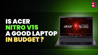 Acer Nitro V15 The Best Budget Gaming Laptop of 2024 [upl. by Deehahs]