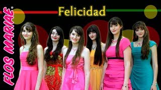 Flos Mariae – Felicidad [upl. by Eilis137]