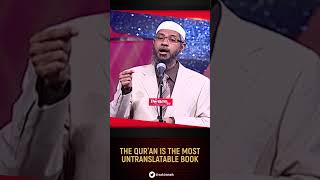 The Quran is the Most Untranslatable Book  Dr Zakir Naik [upl. by Lurleen904]