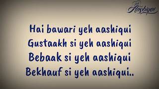 Yeh hai aashiqui full song lyrics [upl. by Drhcir660]