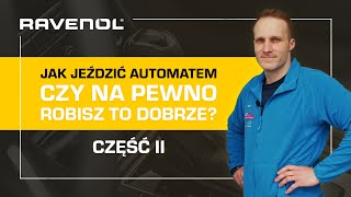 EKSPERT RADZI Jak prawidłowo jeździć automatem CZĘŚĆ II [upl. by Rebmik]