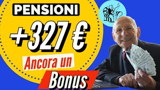 💥PENSIONI 👉 ANCORA un BONUS fino a 327 Euro Ecco quando e a chi❗️ 💰 [upl. by Niarbo327]