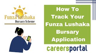 How To Track Your Funza Lushaka Bursary Application  Careers Portal [upl. by Yak569]