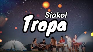 Siakol  Tropa Lyrics  KamoteQue Official [upl. by Sibby]