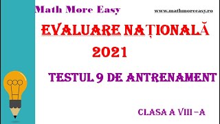 Testul 9 Antrenament Evaluare Nationala 2021 Clasa a 8a [upl. by Kulseth]