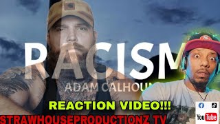 quotRACISMquot ADAM CALHOUN OFFICIAL VIDEO REACTION 😳 ACAL1 reaction reactionvideo youtube rap [upl. by Biel]