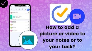 How to add a picture or video to your task on TickTick [upl. by Eckhardt154]