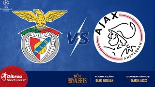 BENFICA X AJAX AO VIVO  CHAMPIONS LEAGUE  OITAVAS DE FINAL  NARRAÇÃO [upl. by Imerej]