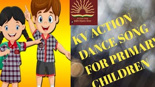 KENDRIYA VIDYALAYA ACTION DANCE SONG  FOR CLASS 1st AND 2nd  ON INSPECTION DAY [upl. by Assille]