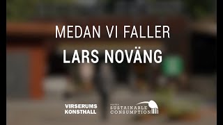 Medan vi Faller Lars Noväng [upl. by Petra]