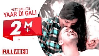 Yaar Di Gali  Veet Baljit  Latest Punjabi Songs  Desi Swag Records [upl. by Dominus]