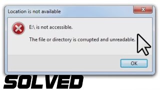 SOLVED  The File Or Directory Is Corrupted Or Unreadable  Hard Drive Wont Open [upl. by Anirec700]