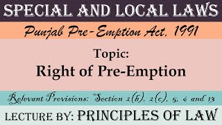 Right of PreEmption  Punjab PreEmption Act 1991  Lecture by Principles Of Law [upl. by Aniahs]