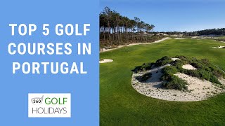 Portugal Golf  Our Top 5 Golf Courses in Portugal [upl. by Juliana300]