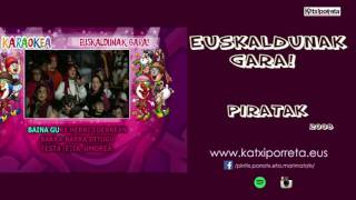 Euskaldunak gara  PIRATAK [upl. by Waers]