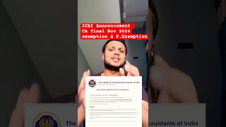 ICAI Announcement CA final Nov 2024exemption amp PExemption [upl. by Annoerb173]