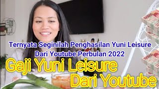 ⬆️ Gaji Yuni Leisure Dari Youtube [upl. by Euton]