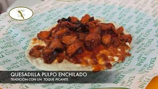 QUESADILLA DE PULPO ENCHILADO [upl. by Dlanod]