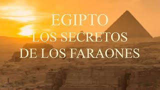 Egipto Los Secretos De Los Faraones [upl. by Bitthia425]