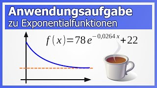 Anwendungsaufgabe zu Exponentialfunktionen Tee kühlt ab  How to Mathe [upl. by Ladew885]