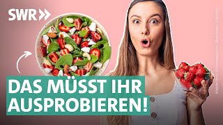 Superfood Erdbeere Herzhafte Rezeptideen für den Sommer  Marktcheck SWR [upl. by Kingsbury627]