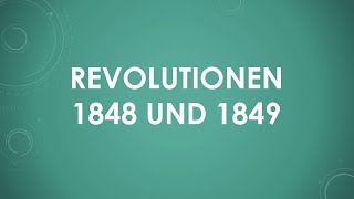 Revolutionen 1848 und 1849 einfach und kurz erklärt [upl. by Yeo196]