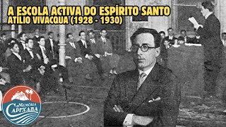 Escola Activa do Espírito Santo Doutor Attilio Vivacqua  1928  1930 [upl. by Goraud741]