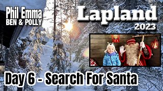 Lapland 2023  Day 6  Search For Santa [upl. by Silvie]