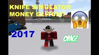 Roblox Knife Simulator Money Glitch NEW 2017 [upl. by Rosanne]