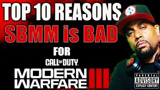 TOP 10 Reasons SBMM is BAD for Call of Duty Modern Warfare 3 [upl. by Ebeohp291]