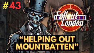 Fallout London  Part 43  Helping Mountbatten [upl. by Halihs]