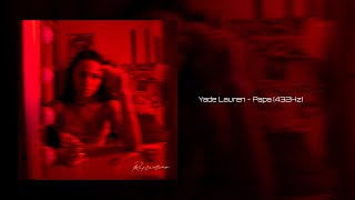 Yade Lauren  Papa 432Hz [upl. by Notgnirrac102]