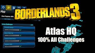 Borderlands 3  Atlas HQ  100 All Crew Challenges [upl. by Adnuhsar]