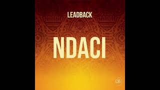 NDACI LeadbacK amapiano [upl. by Treva]