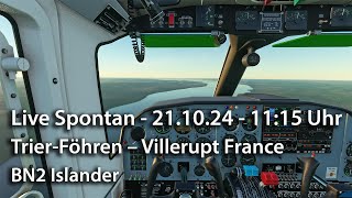 Live Spontan 211024  1115 Uhr – Trier  Villerupt France – BN 2 Islander [upl. by Aiyt528]