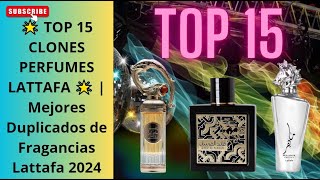 🌟 TOP 15 CLONES PERFUMES LATTAFA 🌟  Mejores Duplicados de Fragancias Lattafa 2024 [upl. by Posehn]