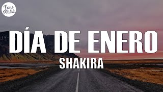 Shakira — Día de Enero LetraLyrics [upl. by Walke]