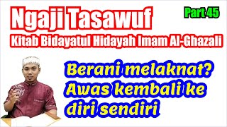 Praktek Baca Kitab Kajian Tasawuf Kitab Bidayatul Hidayah Karya Imam AlGhazali Bagian 2  part 45 [upl. by Ycnaffit]