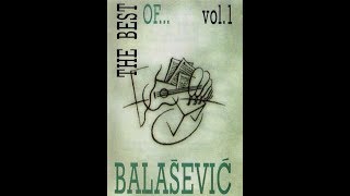 Djordje Balasevic  The best of vol 1  Audio 1994 HD [upl. by Geerts359]