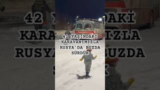 20 DERCEDE 42 YAŞINDAKİ KARAVANIMIZLA RUSYADA BUZDA SÜRDÜK [upl. by Jessi61]