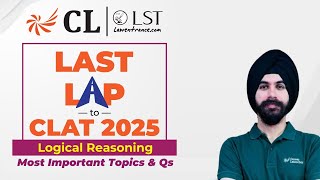 Most Important Topics  Logical Reasoning Revision in 60 Mins  Last Lap to CLAT 2025 [upl. by Boak515]