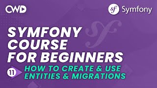 Entities amp Migrations  What are Entities in Symfony  Symfony 6 for Beginners [upl. by Ennayelhsa792]