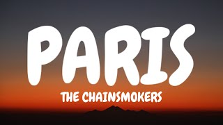 The Chainsmokers  Paris Lyrics [upl. by Eiznekam]