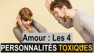 AMOUR  LES 4 PERSONNALITÉS TOXIQUES [upl. by Cerveny]