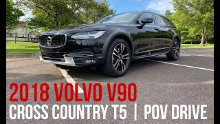 2018 Volvo V90 Cross Country T5  POV Drive [upl. by Ziagos]