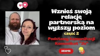 💞2 Jak Komunikować się w Relacji Komunikat JA Wznieś Swoją Relację Partnerską na Wyższy Poziom [upl. by Aicala]