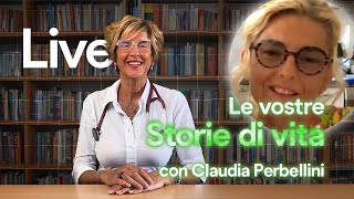 Le vostre storie di vita Claudia Perbellini si racconta [upl. by Assiran]