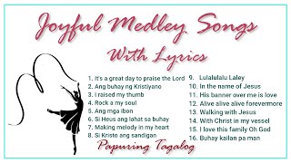 JOYFUL MEDLEY SONGS WITH LYRICS  joyfulsongs medleysongs Christianmusic praiseandworship [upl. by Fredette247]