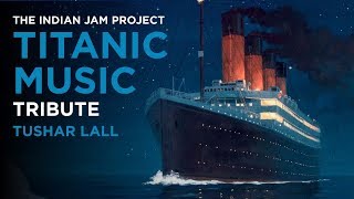 Titanic Music Indian Version  Tushar Lall TIJP [upl. by Nuhsar]